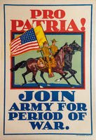 PRO PATRIA! JOIN THE ARMY FOR PERIOD OF WAR